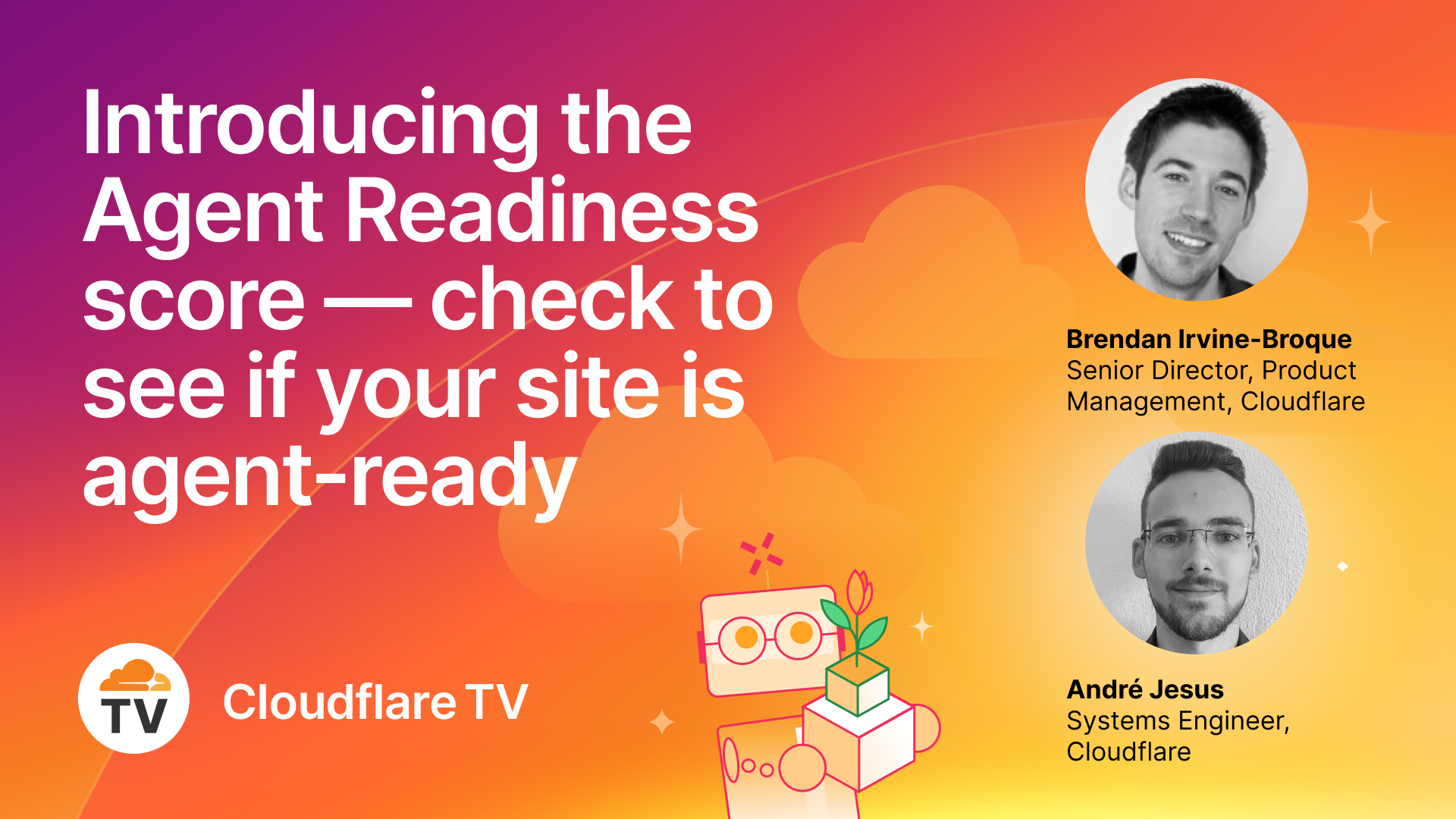 Agents Wk26 - 04/17 - CFTV - Making your websites agent ready (+Customer Stories: Webflow, Faire etc.)  - Image